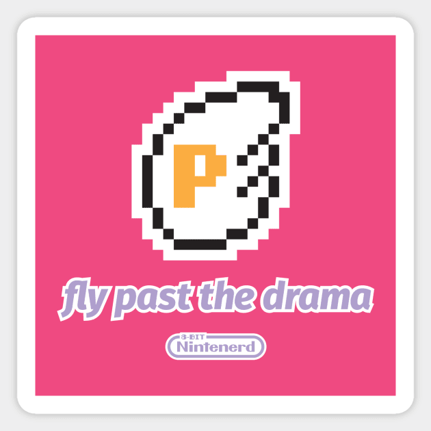 Fly past the drama Sticker by neudesigns